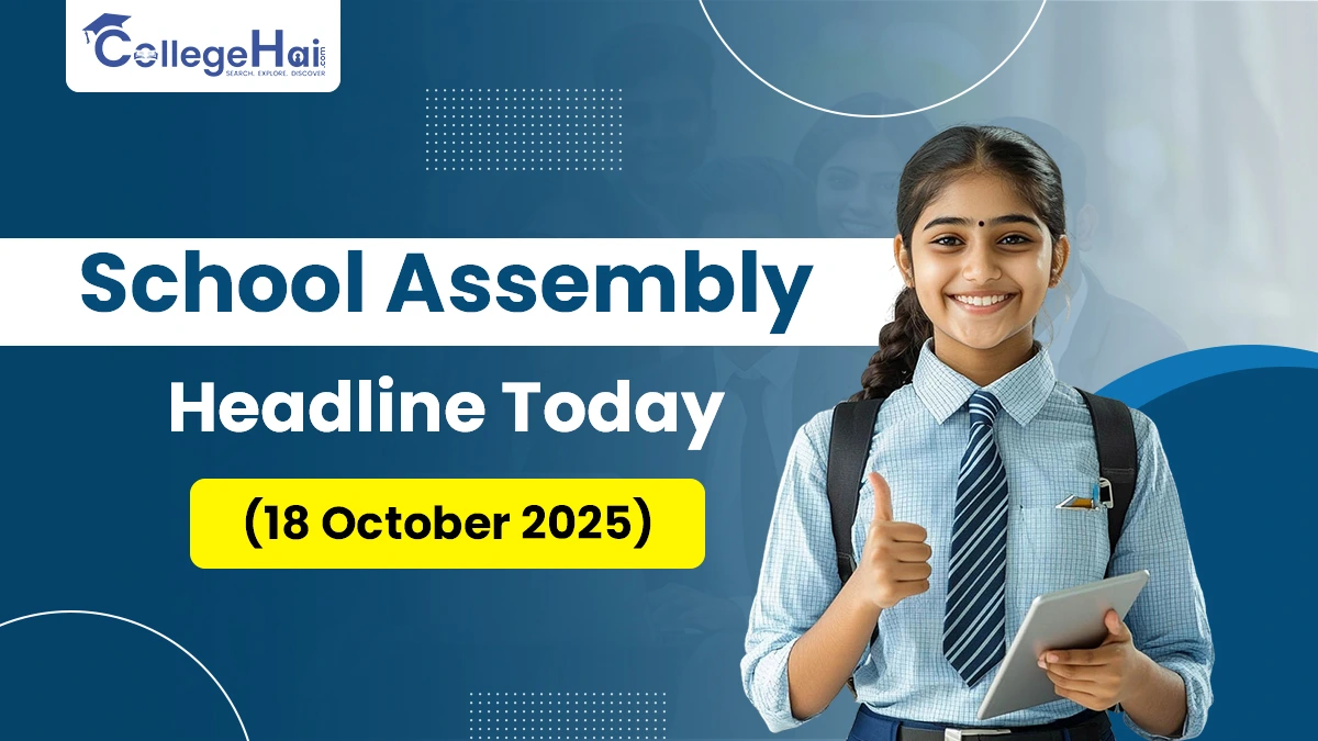 Top School Assembly News Headlines Today 18 October.webp